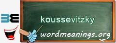 WordMeaning blackboard for koussevitzky